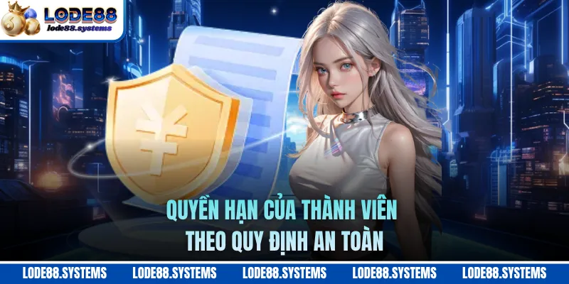Quyền hạn của thành viên theo quy định an toàn